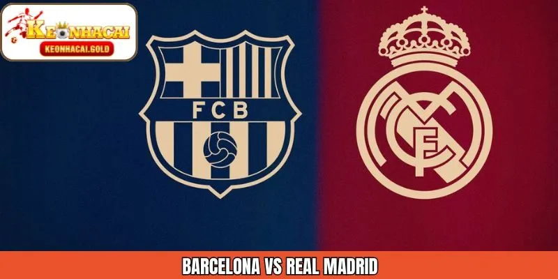 Nhận Định Barcelona Vs Real Madrid Ngày 12/1 Từ Keonhacai